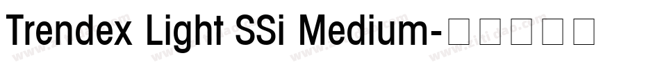 Trendex Light SSi Medium字体转换